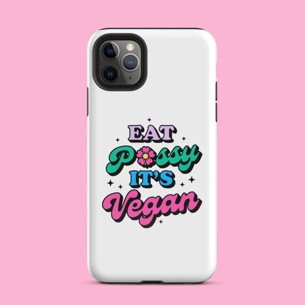 Eat Pussy It"s Vegan - Tough Case for iPhone®