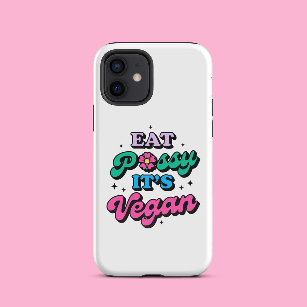 Eat Pussy It"s Vegan - Tough Case for iPhone®