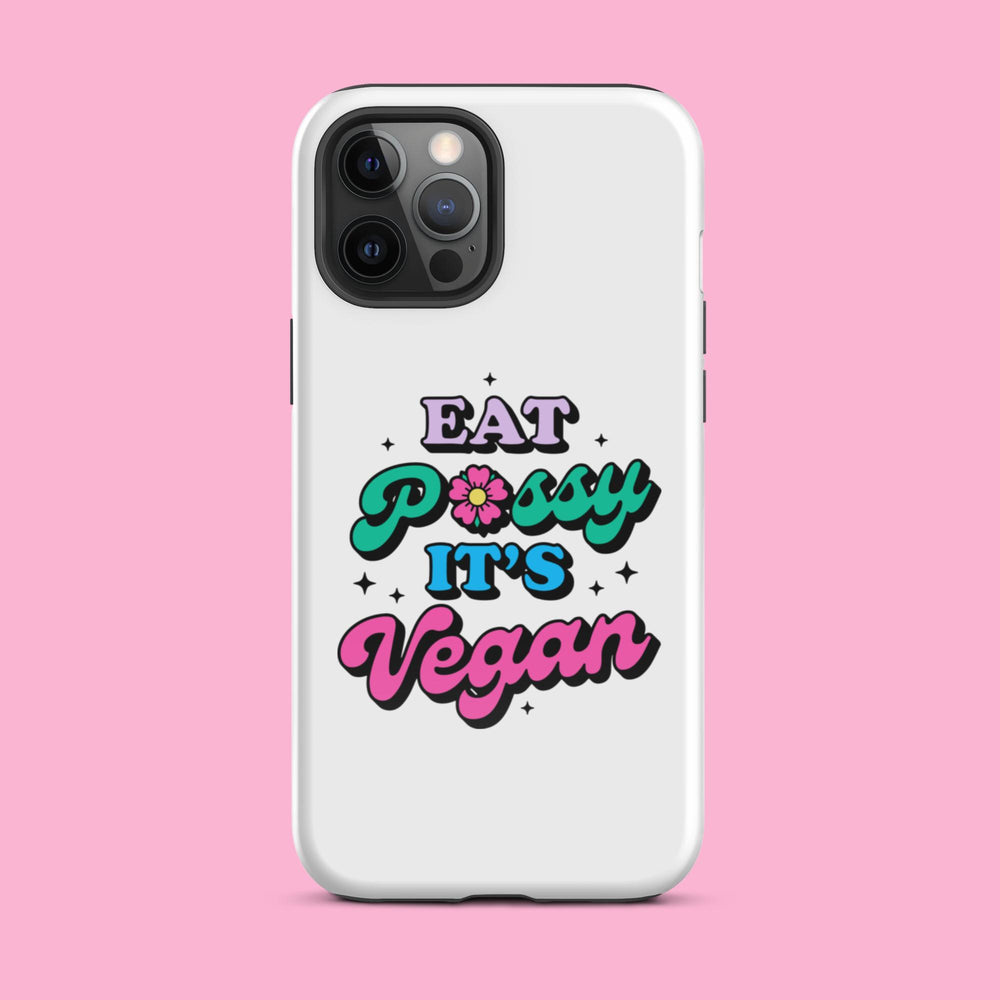 Eat Pussy It"s Vegan - Tough Case for iPhone®