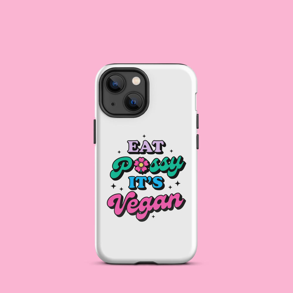 Eat Pussy It"s Vegan - Tough Case for iPhone®