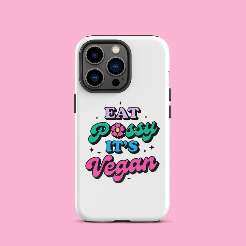 Eat Pussy It"s Vegan - Tough Case for iPhone®