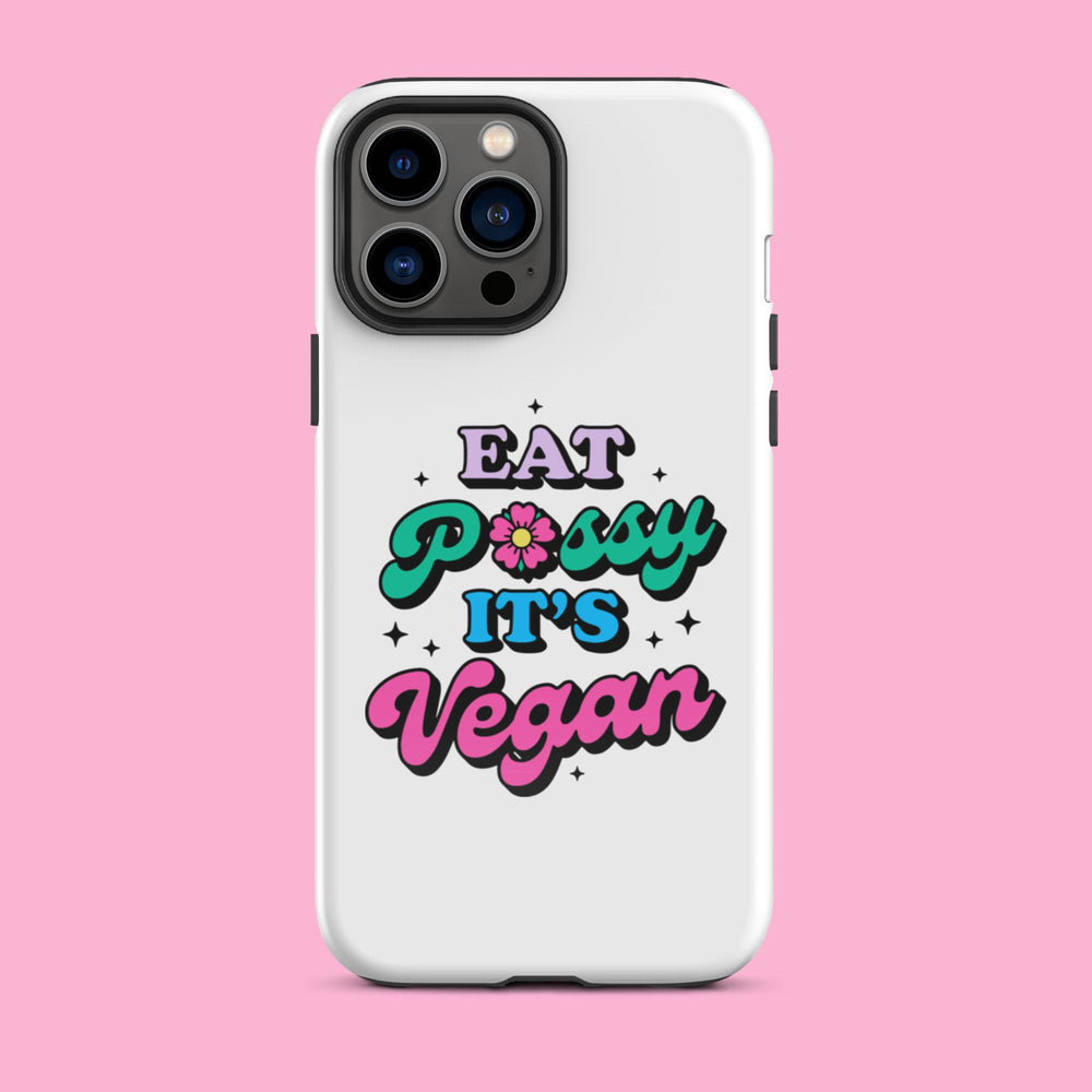Eat Pussy It"s Vegan - Tough Case for iPhone®