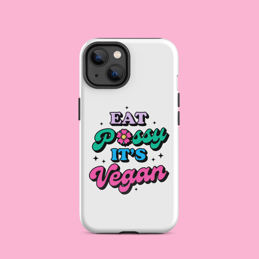 Eat Pussy It"s Vegan - Tough Case for iPhone®