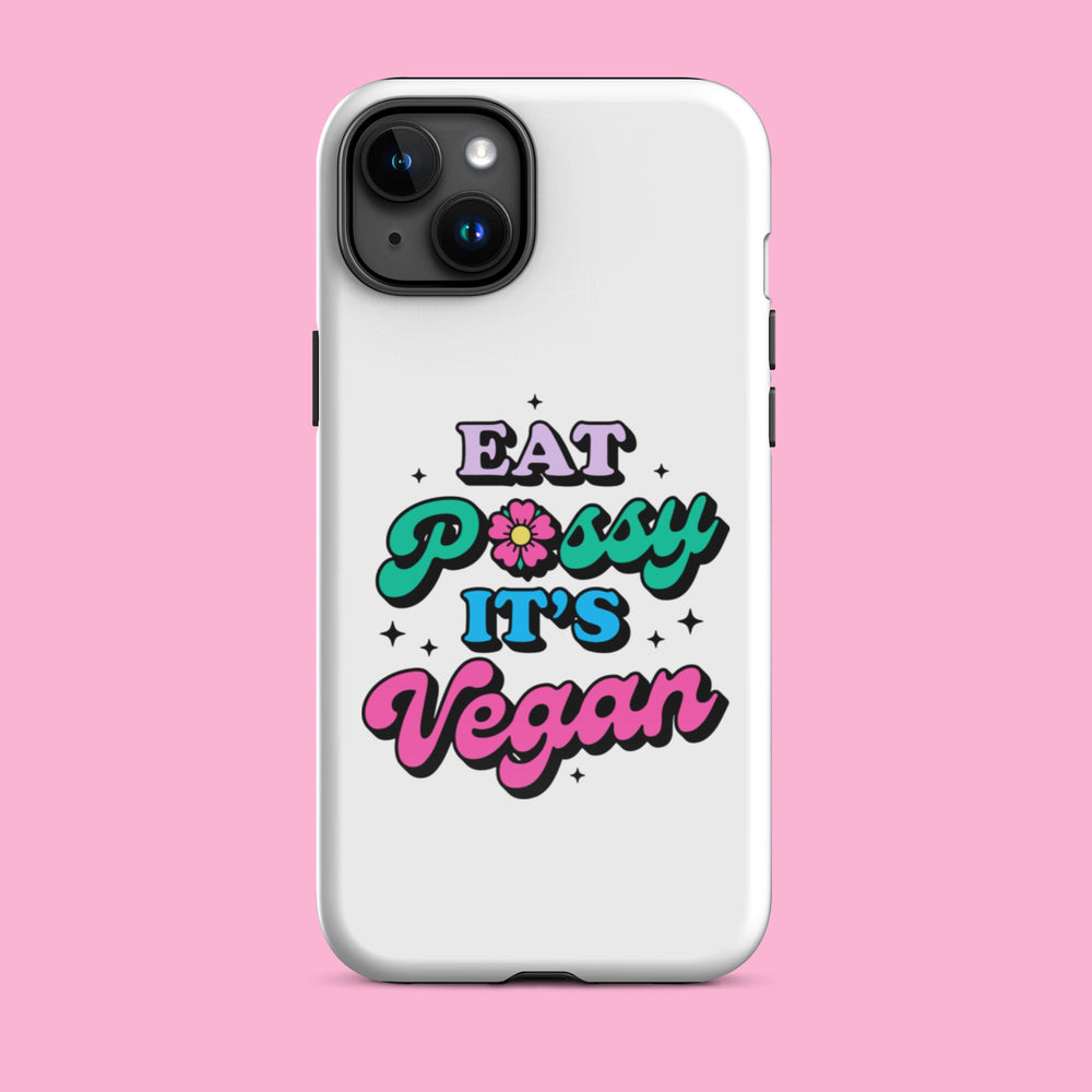 Eat Pussy It"s Vegan - Tough Case for iPhone®