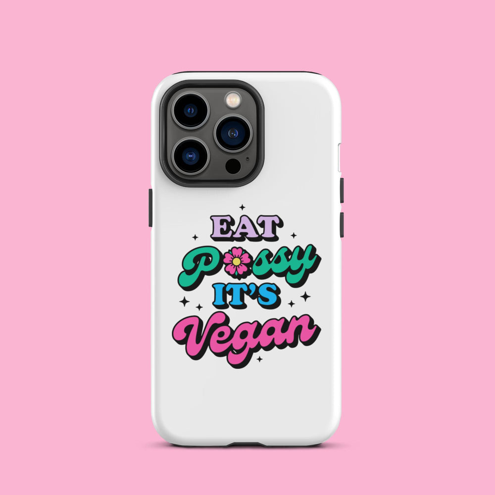 Eat Pussy It"s Vegan - Tough Case for iPhone®