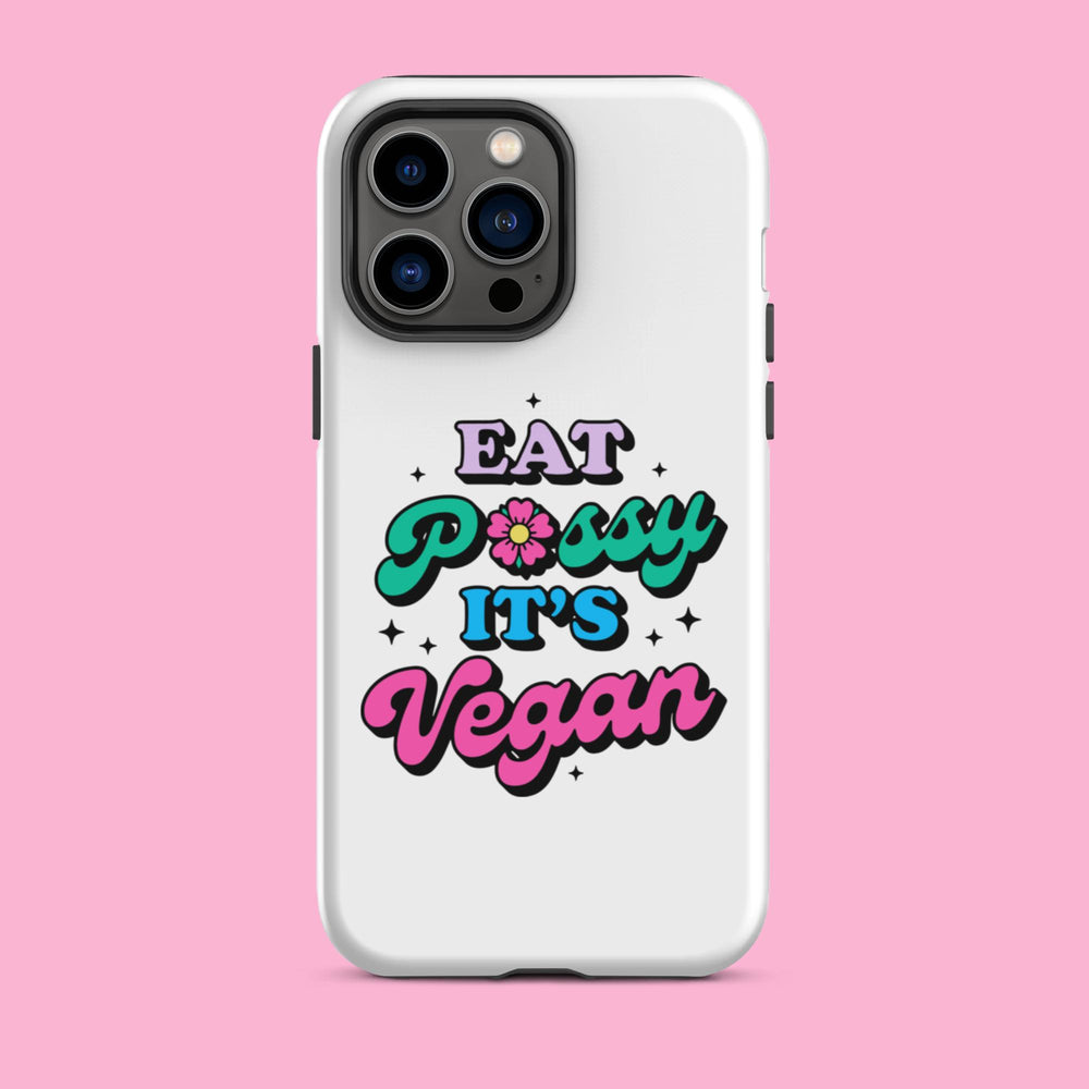 Eat Pussy It"s Vegan - Tough Case for iPhone®