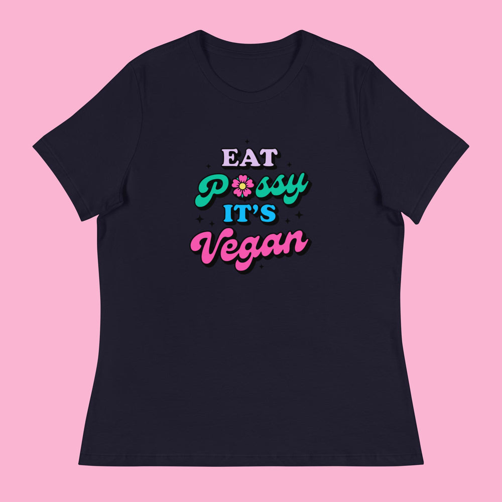 Eat Pussy It's Vegan - Women's Relaxed T-Shirt